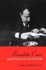 Fabio Rizi, Fabio Fernando Rizi - Benedetto Croce and Italian Fascism