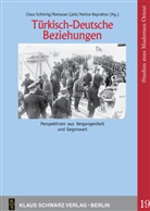Hatic Bayraktar, Hatice Bayraktar, Ramaza Calik, Ramazan Calik, Claus Schönig - Türkisch-Deutsche Beziehungen.