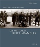 Bernd Braun - Die Weimarer Reichskanzler