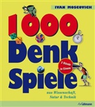 Ivan Moscovich - 1000 Denkspiele