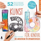 Susan Schwake, Susanne Schwake, Rainer Schwake - Kunst-Lab für Kinder