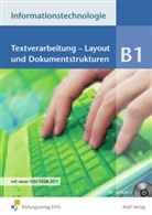 Ingrid Brem, Wolfgang Flögel, Karl-Heinz Neumann, Gisela Tittus - Informationstechnologie, Ausgabe Realschule Bayern - Modul B.1: Textverarbeitung - Layout und Dokumentstrukturen, m. CD-ROM