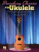 Hal Leonard Publishing Corporation (COR), Hal Leonard Corp, Hal Leonard Publishing Corporation - Broadway Classics for Ukulele