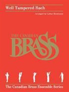 Johann Sebastian (COP)/ Canadian Brass (CRT) Bach - Well Tampered Bach
