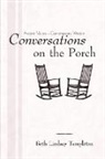 Beth Lindsay Templeton - Conversations on the Porch