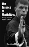 John Hennessy - The Essence of Martial Arts