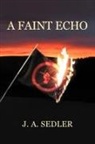 J. A. Sedler - A Faint Echo