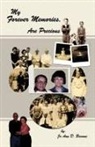 Jo Ann D. Broome - My Forever Memories, Are Precious