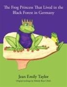 Jean Emily Taylor - The Frog Princess That Lived in the Black Forest in Germany