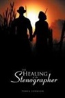 Tonya Johnson - The Healing of the Stenographer