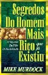 Mike Murdock - Segredos do Homem Mais Rico Que Já Existiu