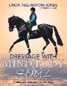 Rebecca Didier, Linda Tellington-Jones, Linda/ Didier Tellington-Jones - Dressage With Mind, Body, and Soul