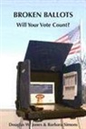 Assoc. Prof. Douglas W. Jones, Douglas W. Jones, Douglas W./ Simons Jones, Barbara Simons - Broken Ballots