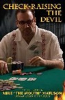 Amy Calistri, Tim Lavalli, Mike Matusow, Mike/ Calistri Matusow - Check-Raising the Devil