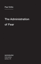 Bertrand Richard, Paul Virilio, Paul/ Richard Virilio - The Administration of Fear