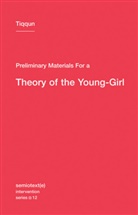 Ariana Reines, Tiqqun, Ariana (TRN) Tiqqun (COR)/ Reines - Preliminary Materials for a Theory of the Young-girl