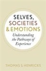Thomas S Henricks, Thomas S. Henricks, Thomas S. (Elon University Henricks, Henricks Thomas S. - Selves, Societies, and Emotions