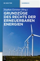Stepha Gerstner, Stephan Gerstner - Grundzüge des Rechts der Erneuerbaren Energien