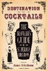 James Teitelbaum - Destination: Cocktails