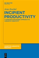 Arne Zeschel - Incipient Productivity
