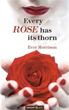 Ever Morrison, Ever Ever Morrison, Ever Morrison - Every rose has its thorn