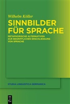 Wilhelm Köller - Sinnbilder für Sprache
