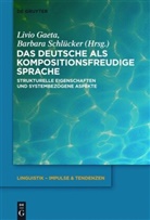 Livi Gaeta, Livio Gaeta, Schlücker, Schlücker, Barbara Schlücker - Das Deutsche als kompositionsfreudige Sprache