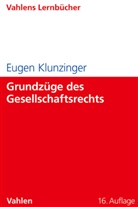 Eugen Klunzinger - Grundzüge des Gesellschaftsrechts