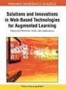 Nikos Karacapilidis - Solutions and Innovations in Web-Based Technologies for Augmented Learning