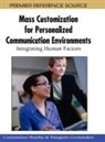 Panagiotis Germanakos, Constantinos Mourlas, Panagiotis Germanakos, Constantinos Mourlas - Mass Customization for Personalized Communication Environments