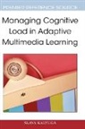Slava Kalyuga - Managing Cognitive Load in Adaptive Multimedia Learning