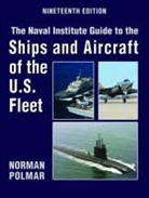 Norman Polmar, Norman C Polmar - The Naval Institute Guide to the Ships and Aircraft of the U.S. Fleet