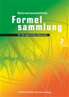 Bayerisches Staatsministerium für Unterricht und Kultus - Naturwissenschaftliche Formelsammlung für die bayerischen Gymnasien, 2. Fassung