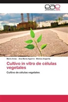 Ana Marí Aguirre, Ana María Aguirre, Mónica Angarita, Mari Arias, Mario Arias - Cultivo in vitro de células vegetales