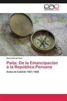Rosa Zeta de Pozo - Paita: De la Emancipación a la República Peruana