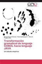 Mirey Flores Pichardo, Mireya Flores Pichardo, Fragoso, Olivia G. Fragoso Díaz, Ren Santaolaya S, Rene Santaolaya S... - Transformación gramatical de lenguaje COBOL hacia lenguaje JAVA