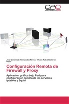 Jexy Coromot Hernández Novoa, Jexy Coromoto Hernández Novoa, Vivi Ramirez Rojas, Vivien Adive Ramirez Rojas - Configuración Remota de Firewall y Proxy