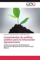 Francisco Javie Osorio Vera, Francisco Javier Osorio Vera, G Villarreal, G Amado Villarreal, G. Villarreal, G. Amado Villarreal - Lineamientos de política pública para la innovación agropecuaria