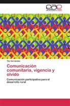 Tito Hernández - Comunicación comunitaria, vigencia y olvido