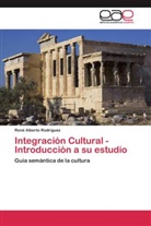 René Alberto Rodríguez - Integración Cultural - Introducción a su estudio