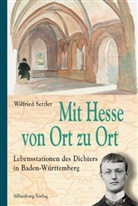 Wilfried Setzler - Mit Hesse von Ort zu Ort