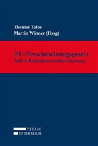 Stefan Kühteubl, Talos, Thaler, Elisabeth Wasinger, Winner, Thomas Talos... - Kommentar zum EU-Verschmelzungsgesetz (einschl. Arbeitnehmermitbestimmungsverfahren)
