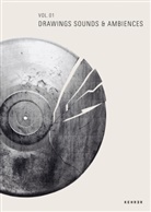 Barbar Barthelmes, Barbara Barthelmes, Arnol Dreyblatt, Arnold Dreyblatt, Eller, Ulrich Eller... - Drawings, Sounds & Ambiences. Vol.01