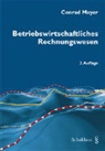 Conrad Meyer - Betriebswirtschaftliches Rechnungswesen