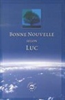 Bonne Nouvelle selon Luc