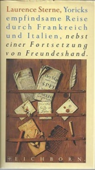 Laurence Sterne - Yoricks empfindsame Reise durch Frankreich und Italien