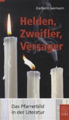 Gerhard Isermann - Helden, Zweifler, Versager