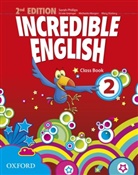 Sarah Phillips - Incredible English: Incredible English 2 Class Book