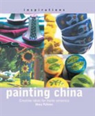 Mary Fellows - Inspirations: Painting China