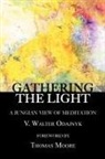 V. Walter Odajnyk - Gathering the Light